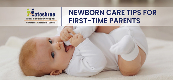Newborn Care Tips For First-Time Parents